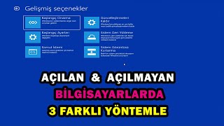 Windows 10 Açılan ve Açılmayan Bilgisayarlarda Gelişmiş Seçeneklere Ulaşma [upl. by Idak]