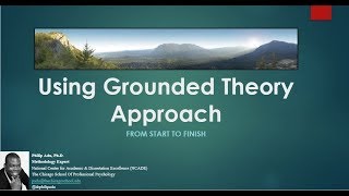 Using Grounded Theory Approach From Start to Finish Philip Adu PhD [upl. by Sivi37]