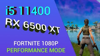 i511400  RX 6500 XT  Fortnite [upl. by Eelatan604]