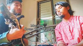 Mayabee মায়াবী  Blue Touch  Cover song  Rayhan [upl. by Haldeman]