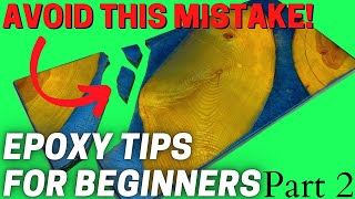 Epoxy How To  5 Tips and Tricks For Beginners PART 2 [upl. by Ripley981]