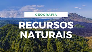 RECURSOS NATURAIS RENOVÁVEIS E NÃO RENOVÁVEIS [upl. by Haughay]