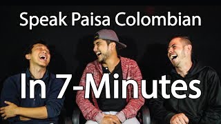 How To Speak like a Paisa Colombian [upl. by Chimene224]