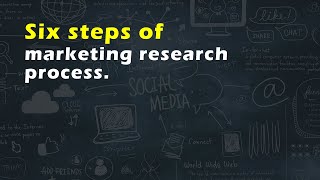 Six steps of marketing research process [upl. by Ricker140]