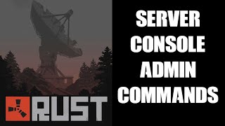 Rust Server Admin Console Commands How To Spawn Items God Mode Fly Around amp Change Time amp Weather [upl. by Linneman189]