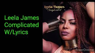 Leela James  Complicated WLyrics [upl. by Pages]