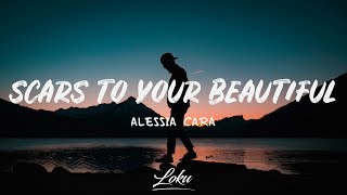 Alessia Cara  Scars To Your Beautiful Lyrics [upl. by Tomasina]