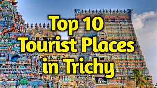 Top 10 Tourist Places in Trichy  திருச்சி சுற்றுலா  Tamilnadu Shorts [upl. by Yorgo]