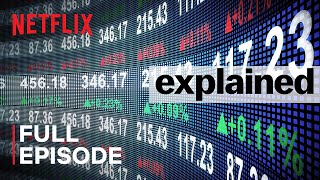 Explained  The Stock Market  FULL EPISODE  Netflix [upl. by Lothario]