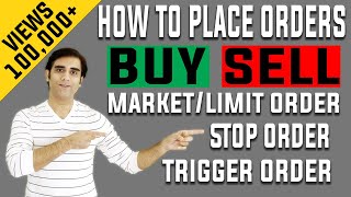 How To Place Buy Sell Orders Market Limit Stop or Trigger Orders Entry Stop Loss amp Target [upl. by Vaish116]