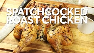 How to Cook a Perfect Roast a Chicken Spatchcock it [upl. by Aley582]