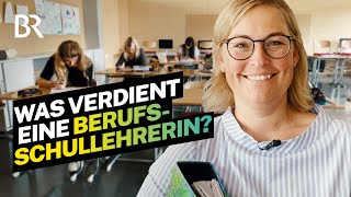 Was verdient eine verbeamtete Lehrerin an der Berufsschule in Bayern  Lohnt sich das  BR [upl. by Rabelais]