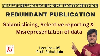 Redundant Publications  Salami Slicing  Selective Reporting  Misrepresentation of Data  L  05 [upl. by Jarus]