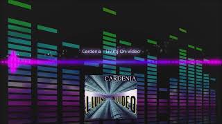 Cardenia  Living On Video [upl. by Oakley]