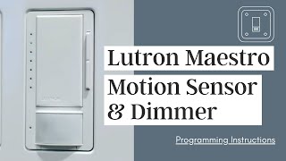 Program Set Up and Adjust the Settings on Your Lutron Maestro Motion Sensor Dimmer Switch [upl. by Nottarts]