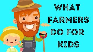 What Farmers Do for Kids [upl. by Rawna]