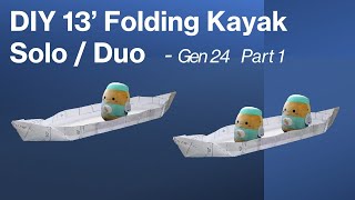 Pt 1 DIY 13 Folding Kayak  Gen 24 [upl. by Kendrick]