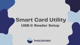 Smart Card Utility USBC Reader Setup [upl. by Duck]