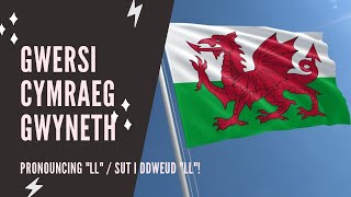 Welsh lessons  Beginner  How to pronounce LL [upl. by Ystap]