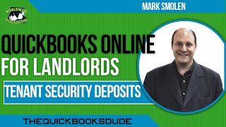 QuickBooks Online Landlords Tenant Security Deposits [upl. by Cown]