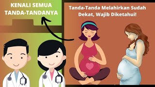 11 TandaTanda Waktu Melahirkan Sudah Dekat [upl. by Coheman128]