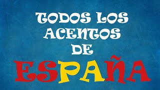 TODOS LOS ACENTOS DE ESPAÑA  ALL THE ACCENTS FROM SPAIN [upl. by Kcireddor]