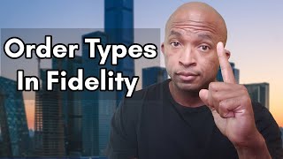 Order Types in Fidelity  What Are Limit Orders Stop Losses Stop Limits and Trailing Stops [upl. by Mctyre]