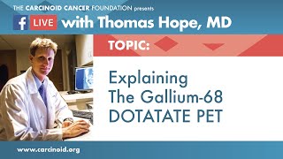 Explaining the Gallium 68 DOTATATE PET with Thomas Hope MD [upl. by Lerrehs]