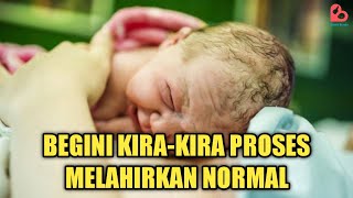 Beginilah Tahap Melahirkan Normal yang Harus Diketahui Ibu Hamil [upl. by Schnorr]