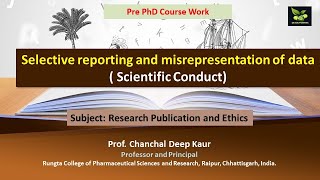 Selective reporting and misrepresentation of data  Scientific Conduct [upl. by Onileba772]