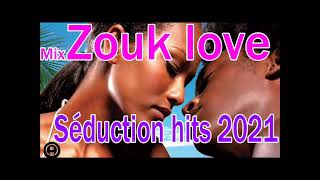 Mix Zouk love Séduction hits 2021 [upl. by Dlonra884]