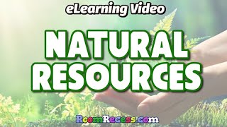 Natural Resources eLearning Video Lesson for Kids [upl. by Kcim]